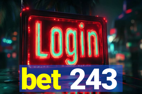 bet 243